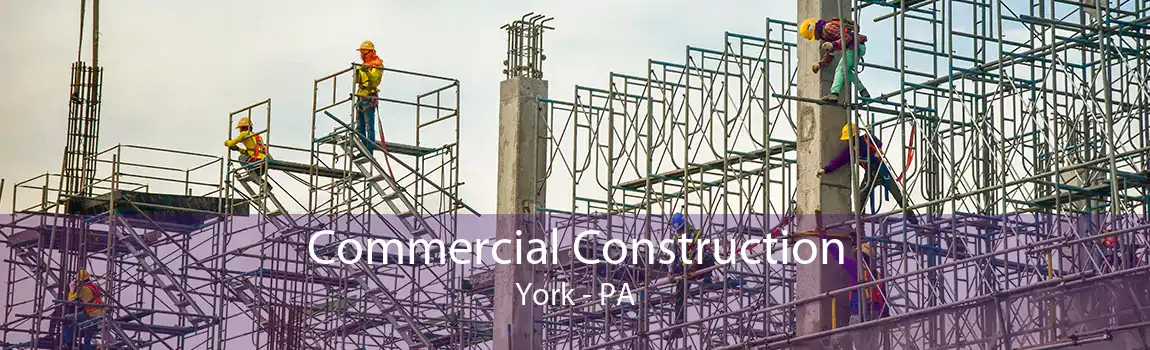 Commercial Construction York - PA