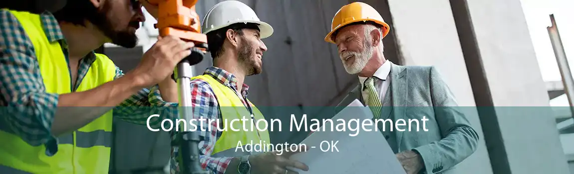 Construction Management Addington - OK