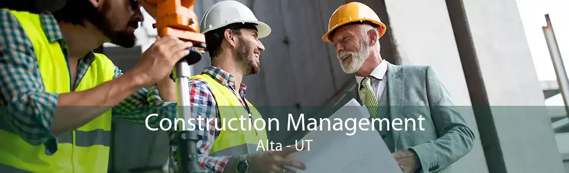 Construction Management Alta - UT