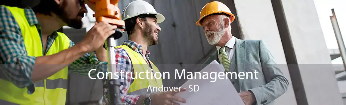 Construction Management Andover - SD