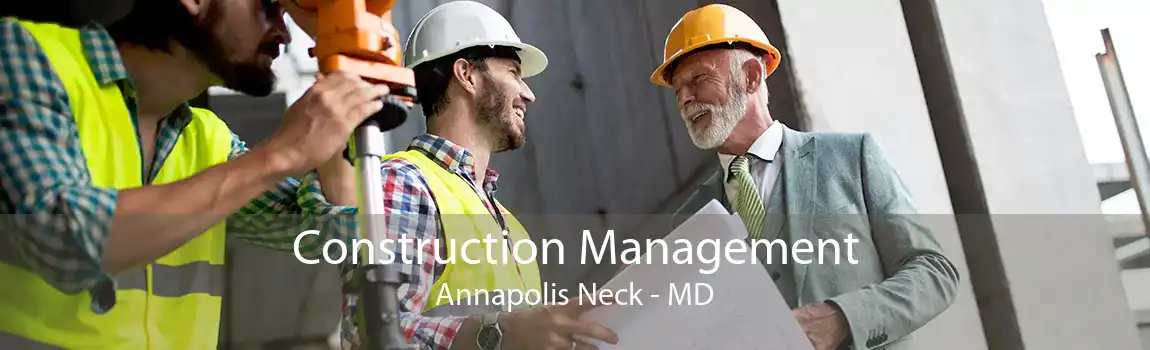 Construction Management Annapolis Neck - MD