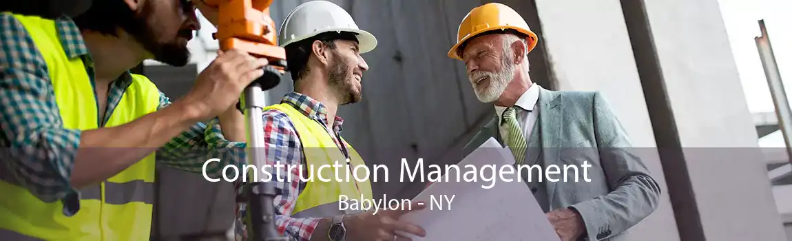 Construction Management Babylon - NY