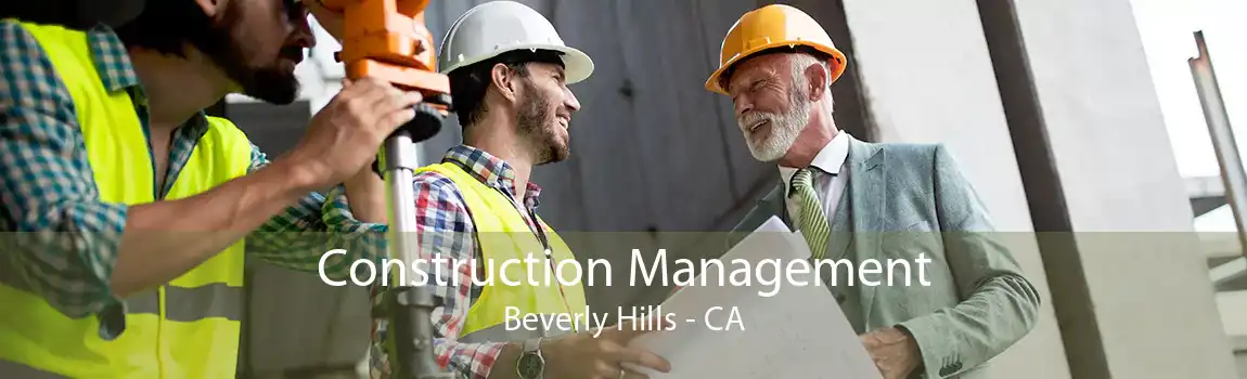 Construction Management Beverly Hills - CA