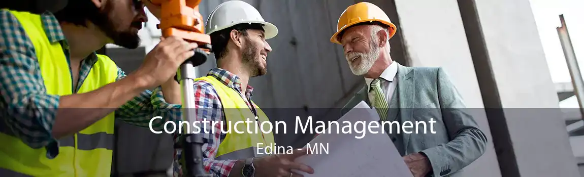 Construction Management Edina - MN