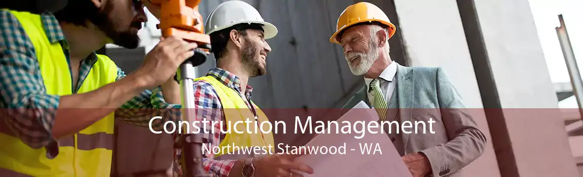 Construction Management Northwest Stanwood - WA