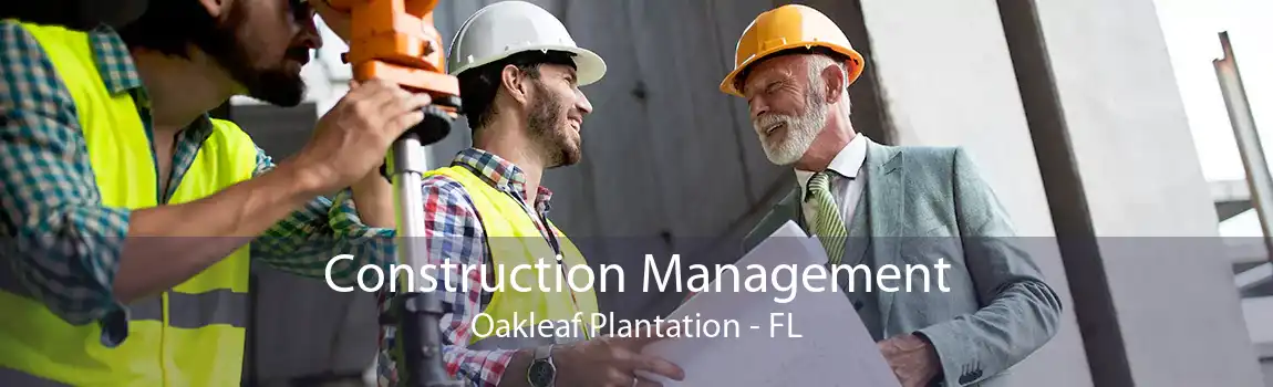 Construction Management Oakleaf Plantation - FL