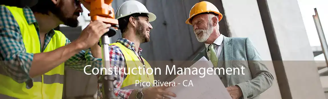 Construction Management Pico Rivera - CA