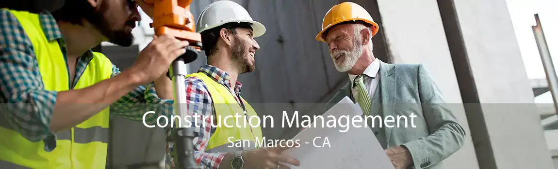 Construction Management San Marcos - CA