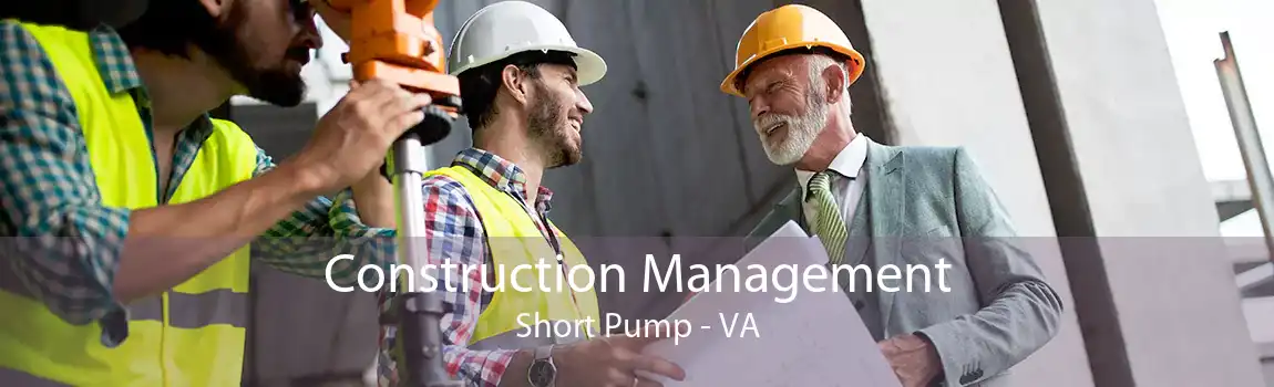  Construction Management Short Pump - VA