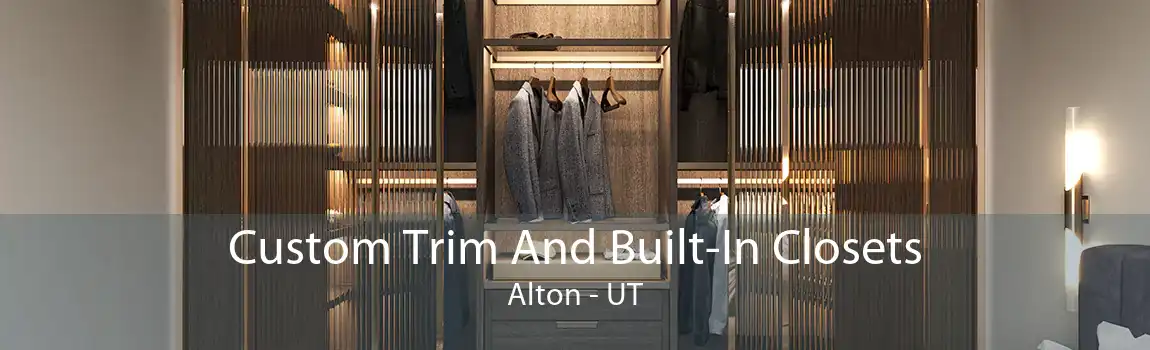 Custom Trim And Built-In Closets Alton - UT