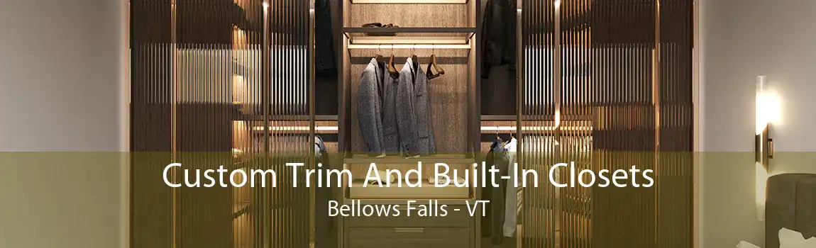 Custom Trim And Built-In Closets Bellows Falls - VT