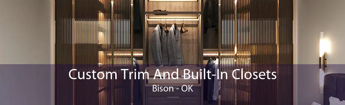 Custom Trim And Built-In Closets Bison - OK