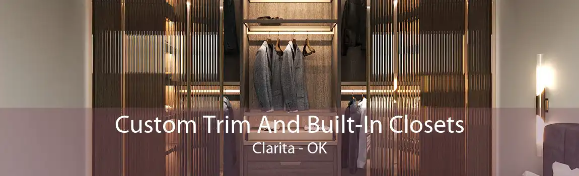 Custom Trim And Built-In Closets Clarita - OK