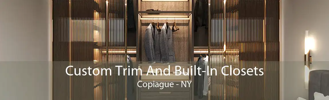 Custom Trim And Built-In Closets Copiague - NY