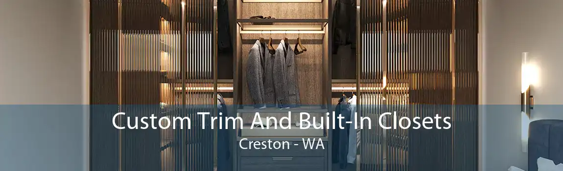 Custom Trim And Built-In Closets Creston - WA