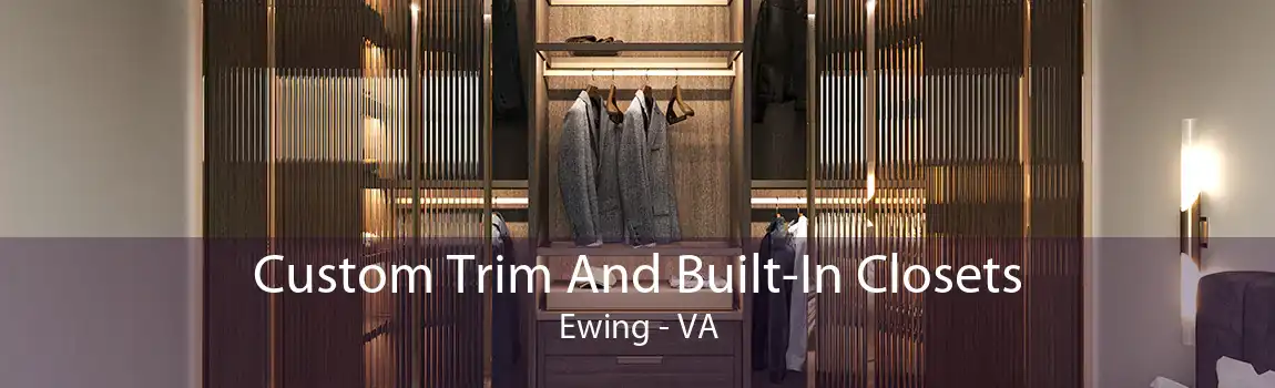 Custom Trim And Built-In Closets Ewing - VA