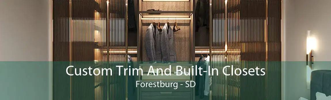 Custom Trim And Built-In Closets Forestburg - SD