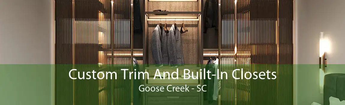 Custom Trim And Built-In Closets Goose Creek - SC