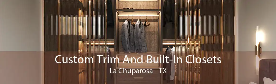 Custom Trim And Built-In Closets La Chuparosa - TX