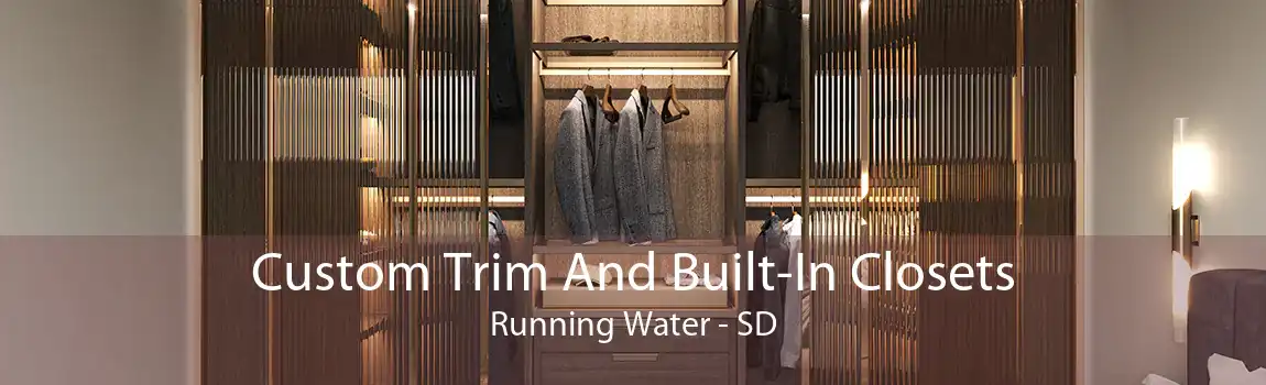 Custom Trim And Built-In Closets Running Water - SD