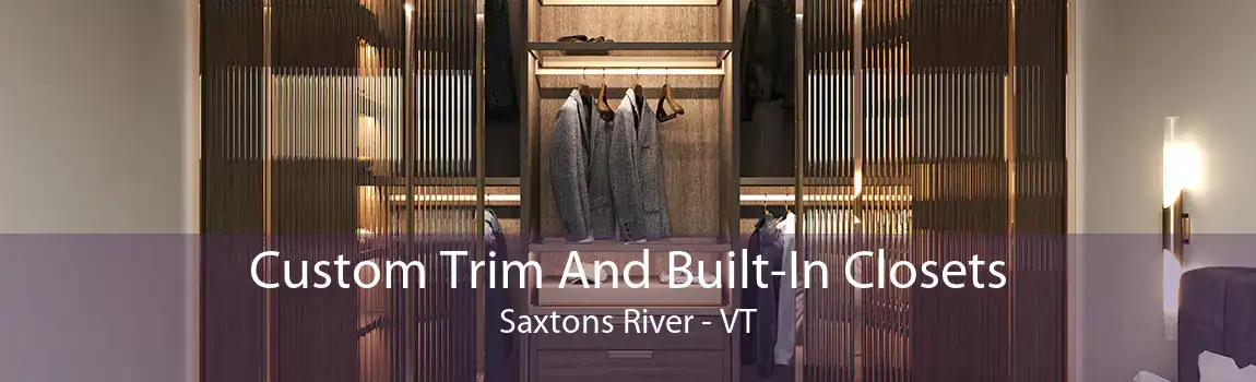 Custom Trim And Built-In Closets Saxtons River - VT