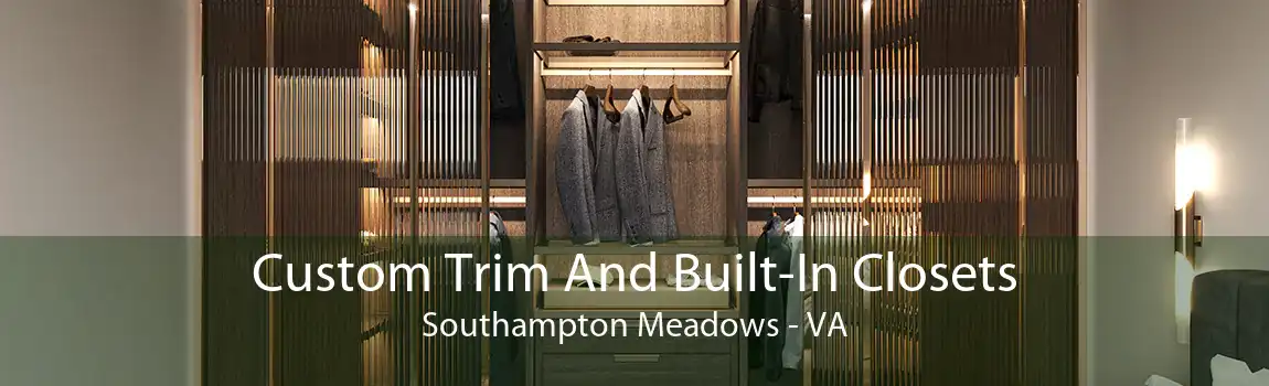 Custom Trim And Built-In Closets Southampton Meadows - VA