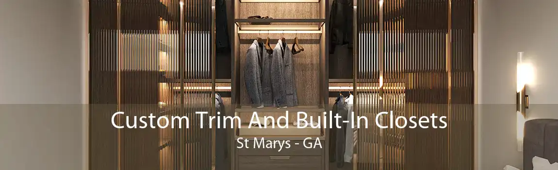 Custom Trim And Built-In Closets St Marys - GA