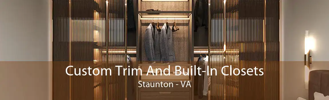  Custom Trim And Built-In Closets Staunton - VA