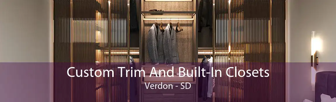 Custom Trim And Built-In Closets Verdon - SD