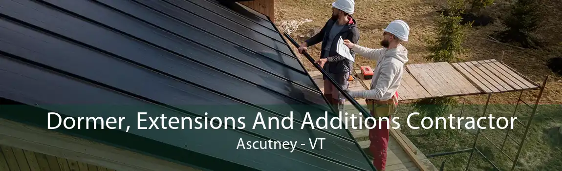 Dormer, Extensions And Additions Contractor Ascutney - VT