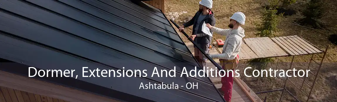 Dormer, Extensions And Additions Contractor Ashtabula - OH