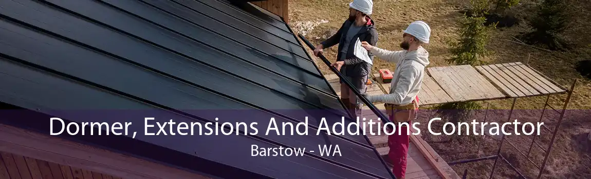 Dormer, Extensions And Additions Contractor Barstow - WA