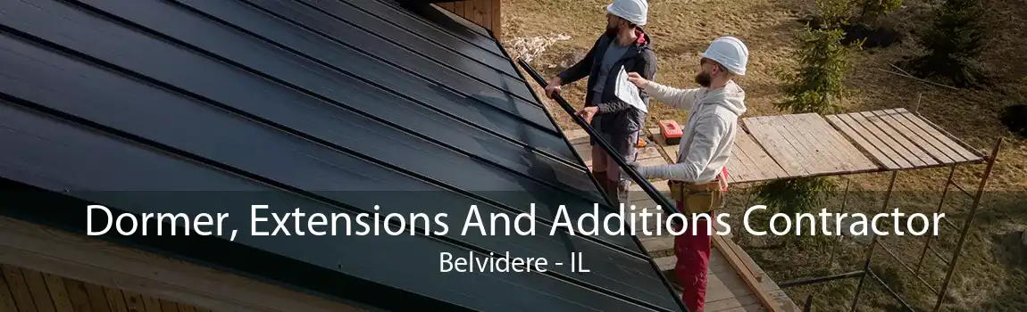 Dormer, Extensions And Additions Contractor Belvidere - IL