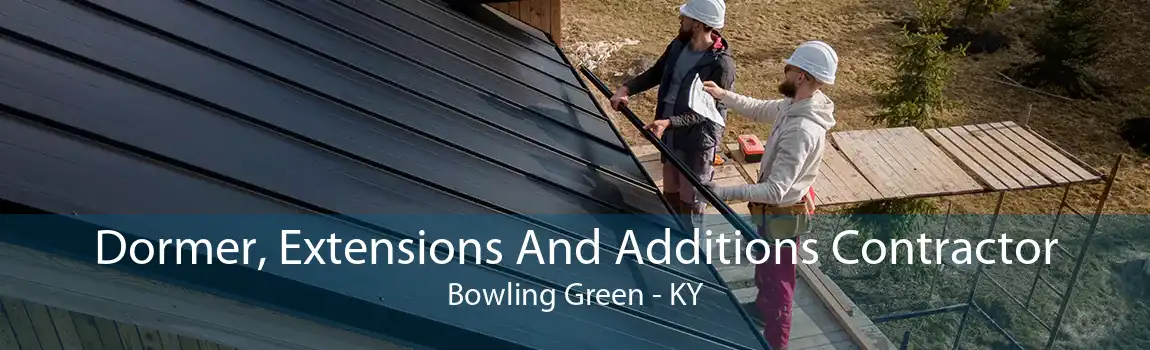 Dormer, Extensions And Additions Contractor Bowling Green - KY