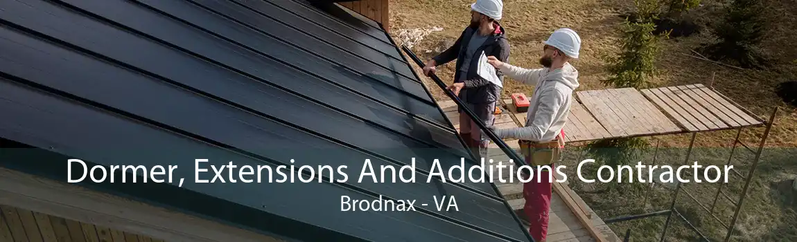 Dormer, Extensions And Additions Contractor Brodnax - VA