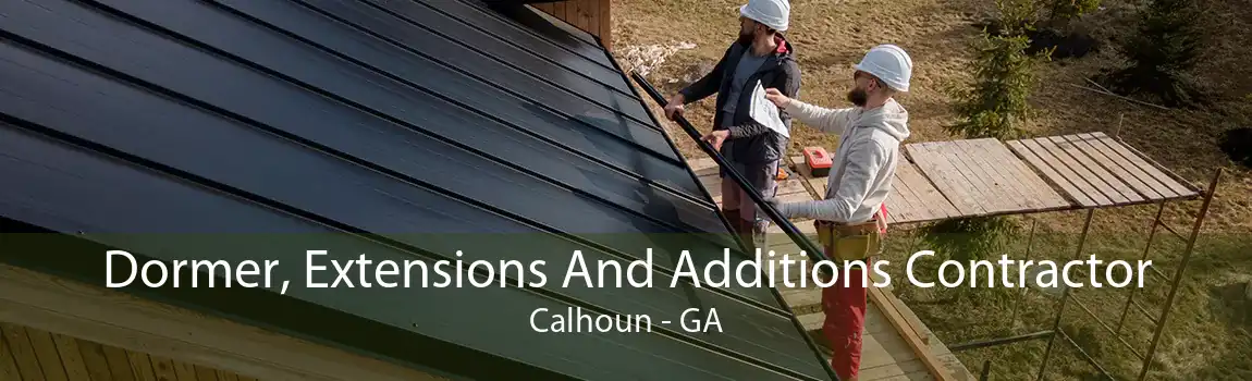 Dormer, Extensions And Additions Contractor Calhoun - GA