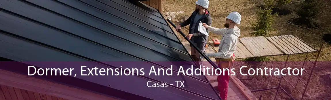 Dormer, Extensions And Additions Contractor Casas - TX