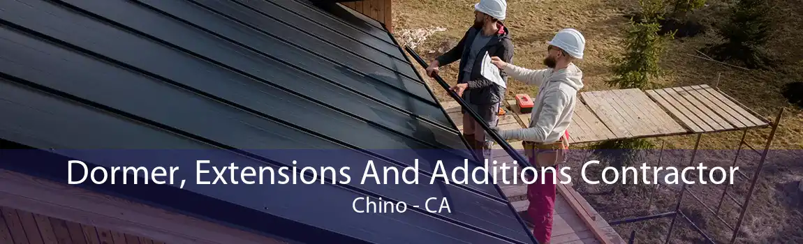 Dormer, Extensions And Additions Contractor Chino - CA