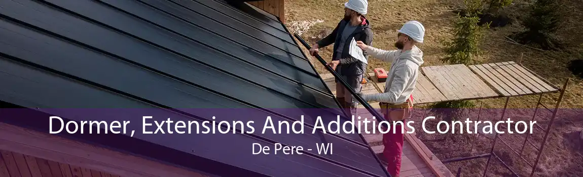 Dormer, Extensions And Additions Contractor De Pere - WI