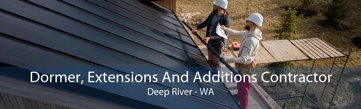 Dormer, Extensions And Additions Contractor Deep River - WA