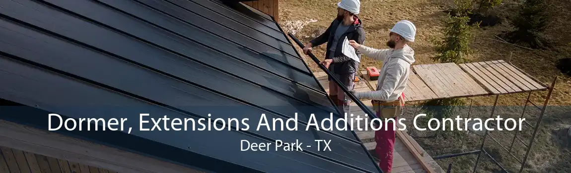 Dormer, Extensions And Additions Contractor Deer Park - TX