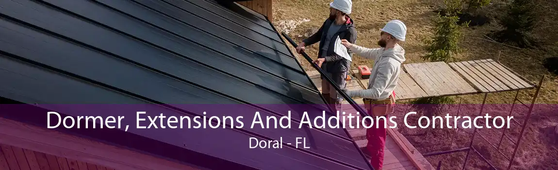 Dormer, Extensions And Additions Contractor Doral - FL