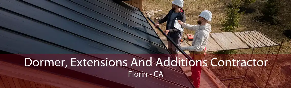 Dormer, Extensions And Additions Contractor Florin - CA