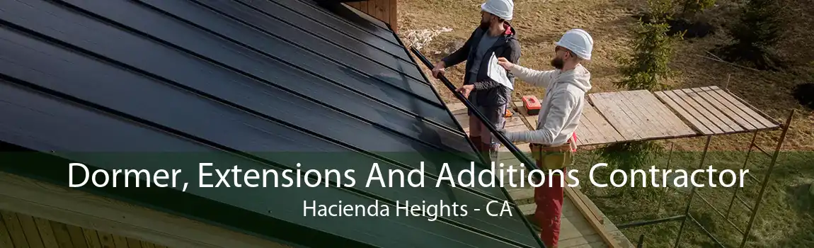 Dormer, Extensions And Additions Contractor Hacienda Heights - CA