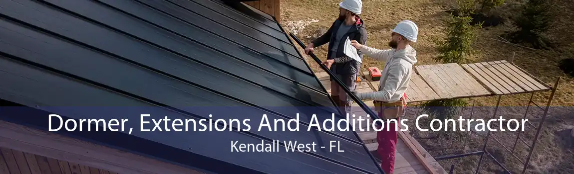 Dormer, Extensions And Additions Contractor Kendall West - FL