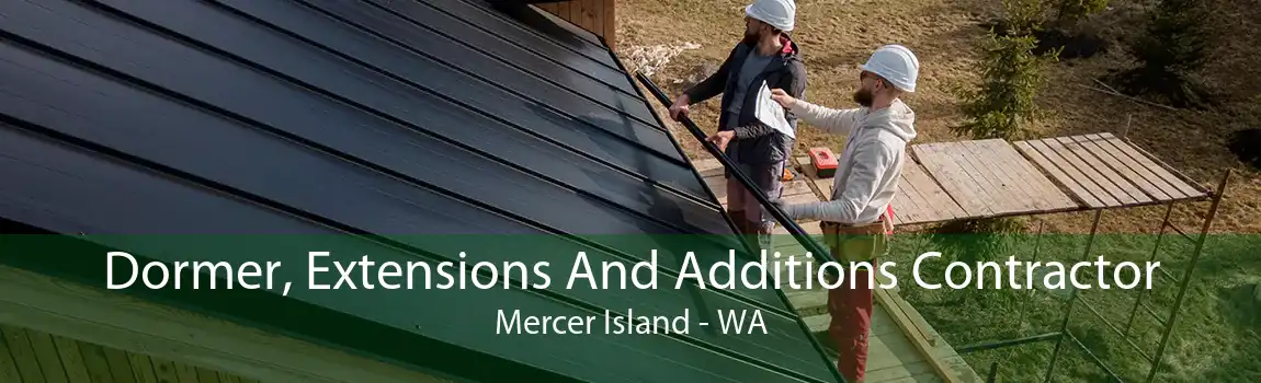 Dormer, Extensions And Additions Contractor Mercer Island - WA