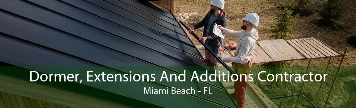 Dormer, Extensions And Additions Contractor Miami Beach - FL