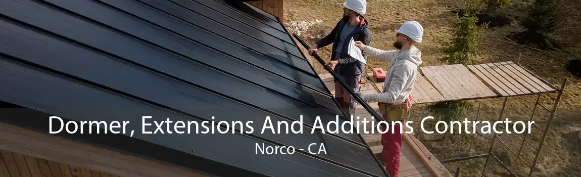 Dormer, Extensions And Additions Contractor Norco - CA