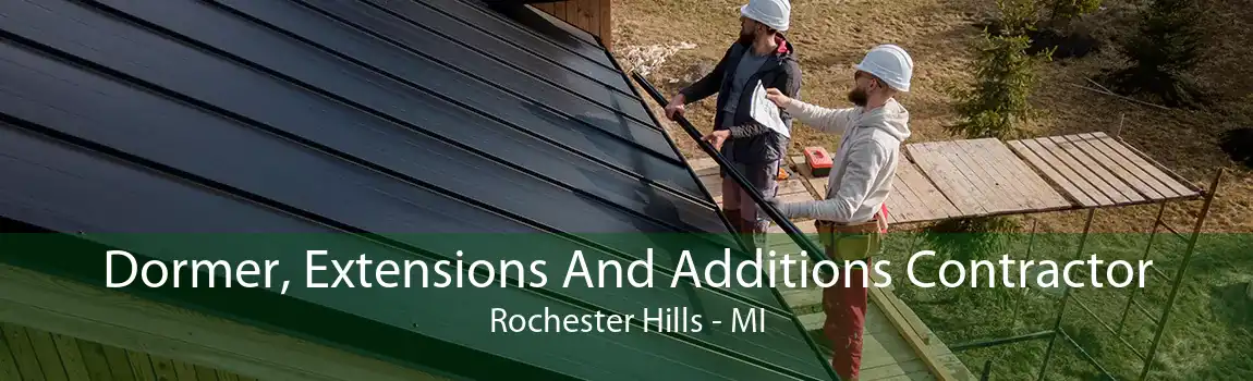 Dormer, Extensions And Additions Contractor Rochester Hills - MI