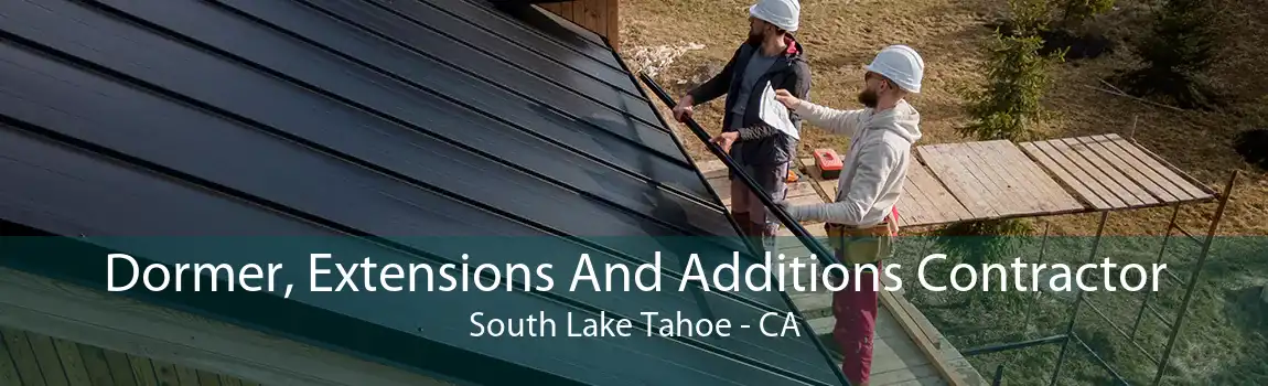 Dormer, Extensions And Additions Contractor South Lake Tahoe - CA